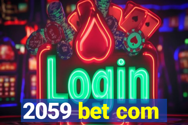 2059 bet com